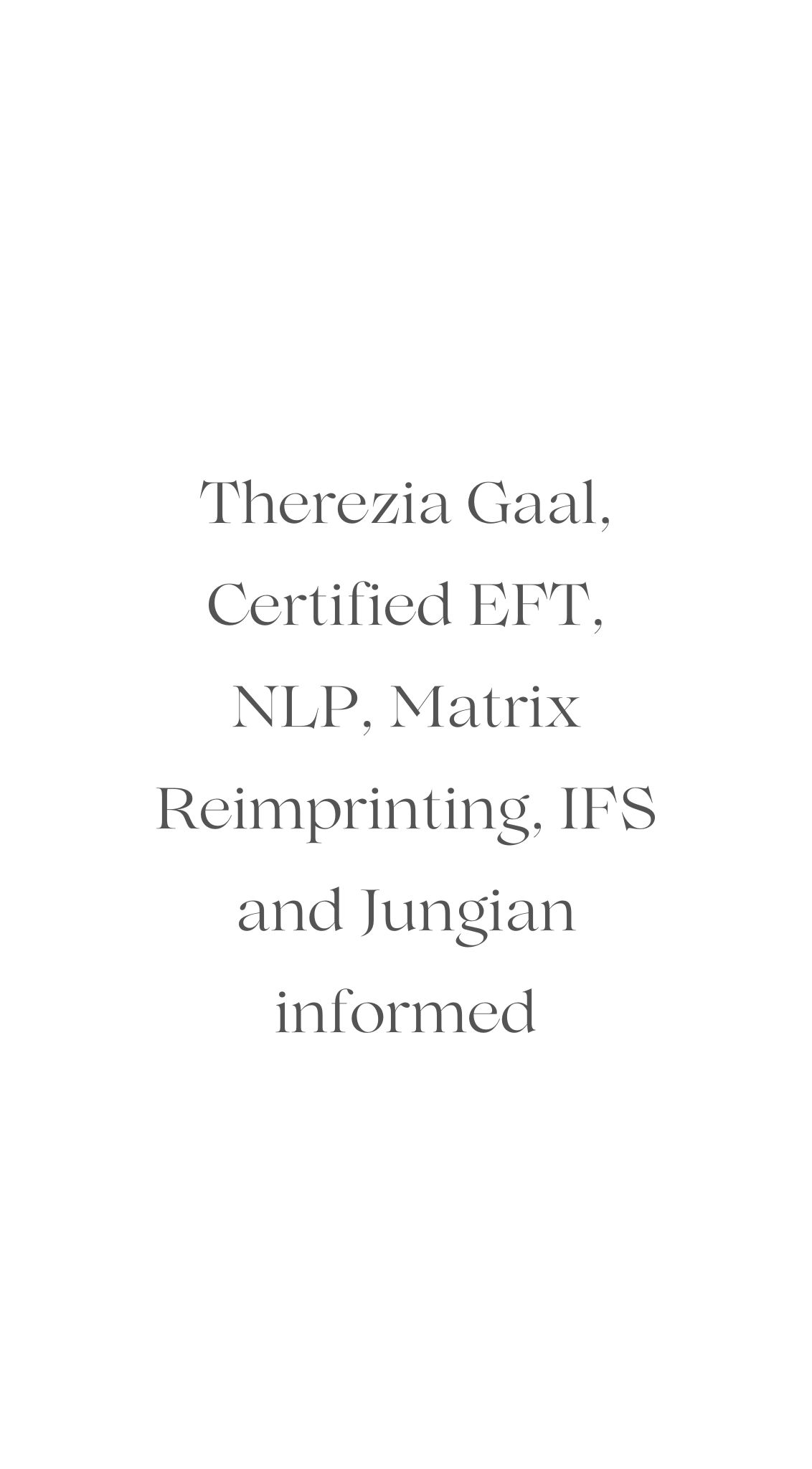 Therezia Gaal, Certified EFT, NLP, Matrix Reimprinting, IFS and Jungian Informed